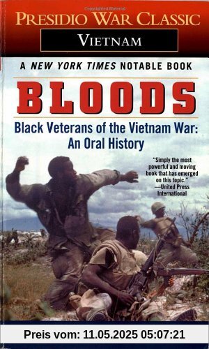 Bloods: Black Veterans of the Vietnam War: An Oral History