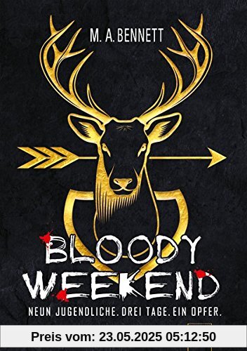 Bloody Weekend. Neun Jugendliche. Drei Tage. Ein Opfer