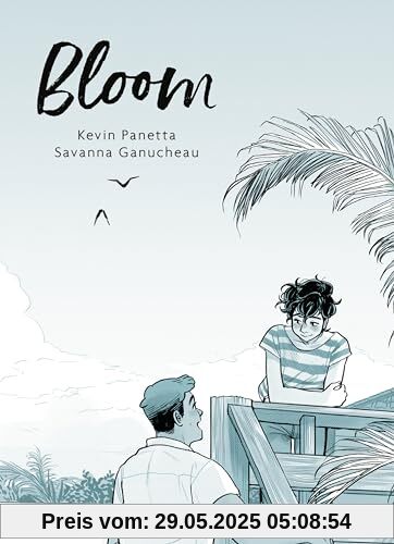 Bloom: Eine herzerwärmende Graphic Novel über die erste große Liebe Bloom: Eine herzerwärmende Graphic Novel über die erste große Liebe