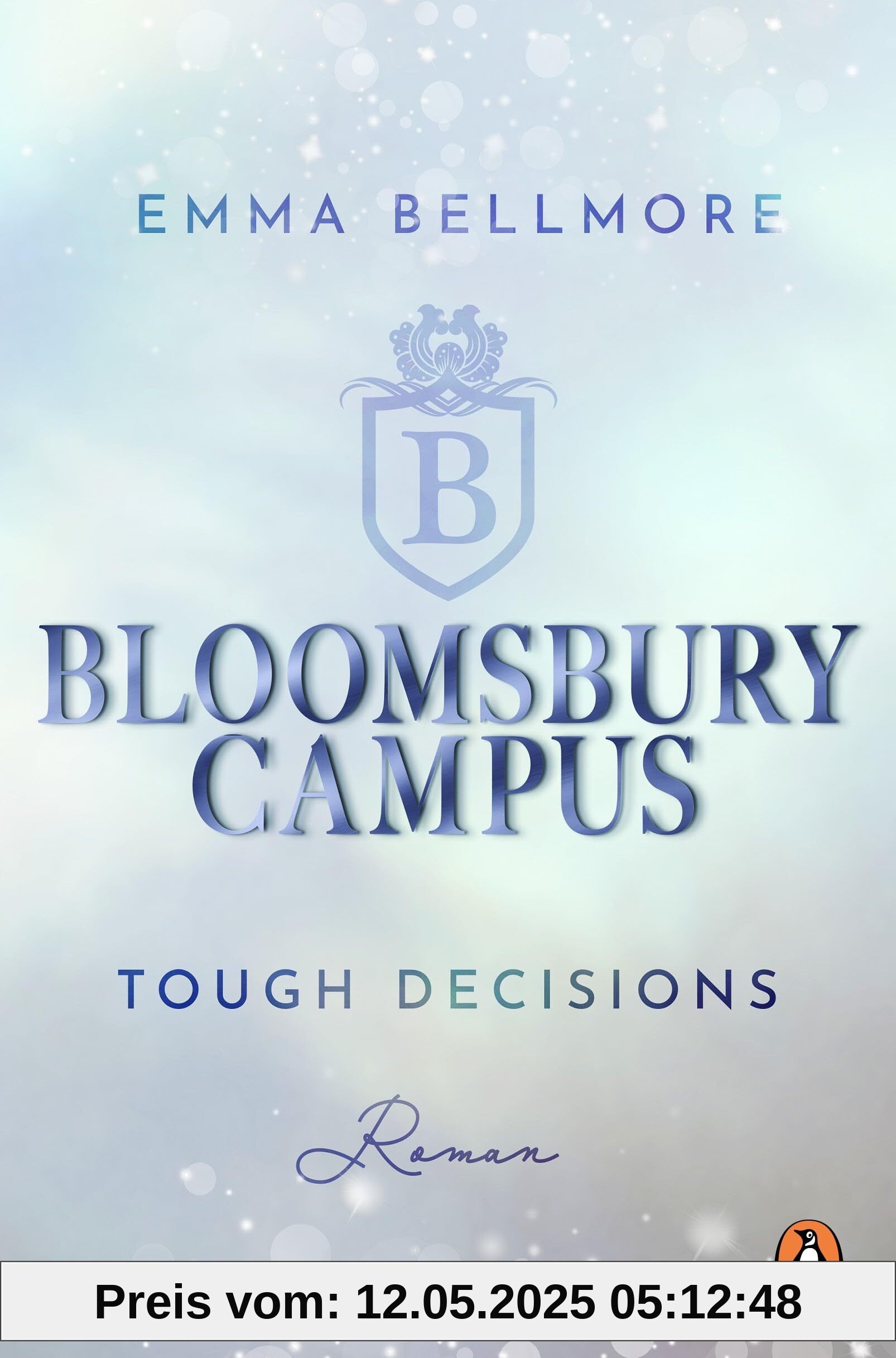 Bloomsbury Campus (2) - Tough decisions: Roman - Fake Dating meets Friends-to-Lovers. Die neue New Adult Reihe mit Academy Vibes (Bloomsbury Hall, Band 2)