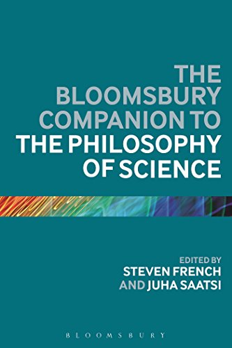 Bloomsbury Companion to the Philosophy of Science, The (Bloomsbury Companions) von Bloomsbury