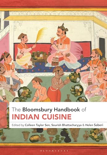 Bloomsbury Handbook of Indian Cuisine, The