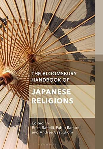 Bloomsbury Handbook of Japanese Religions, The (Bloomsbury Handbooks) von Bloomsbury Academic
