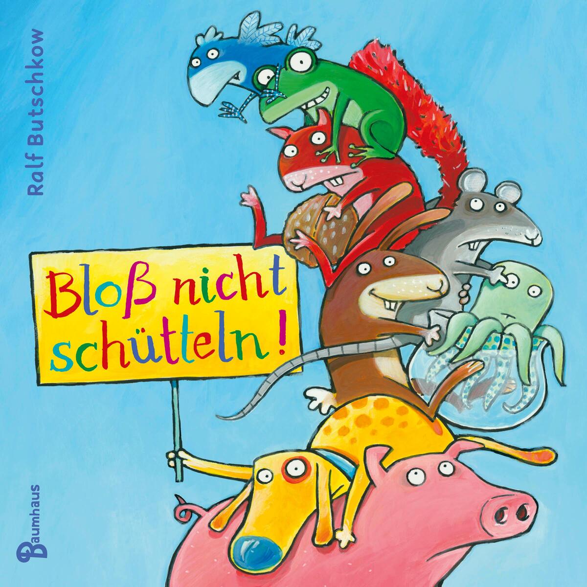 Bloß nicht schütteln! von Baumhaus Verlag GmbH