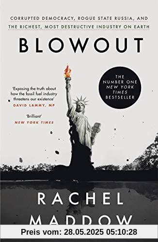 Blowout: Corrupted Democracy, Rogue State Russia, and the Richest, Most Destructive Industry on Earth