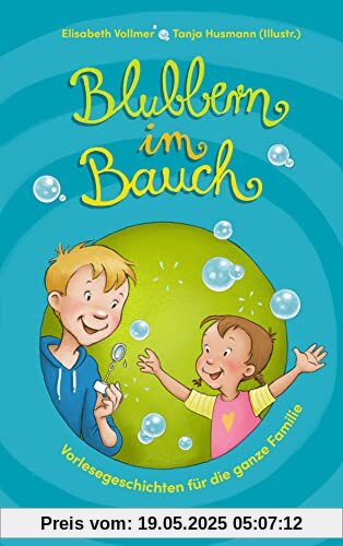Blubbern im Bauch: Vorlesegeschichten für die ganze Familie