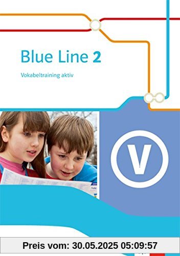 Blue Line / Vokabeltraining aktiv 6. Schuljahr: Ausgabe 2014