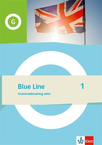 Blue Line 1: Grammatiktraining aktiv Klasse 5 (Blue Line. Ausgabe ab 2022) von Klett