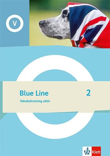 Blue Line 2: Vokabeltraining aktiv Klasse 6 (Blue Line. Ausgabe ab 2022) von Klett