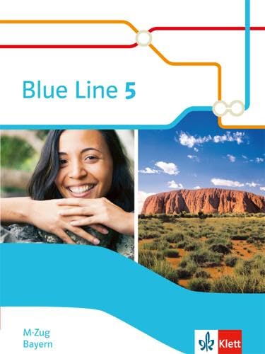 Blue Line 5 M-Zug. Ausgabe Bayern: Schulbuch (fester Einband) Klasse 9: Schulbuch (Hardcover) Klasse 9 (Blue Line. Ausgabe für Bayern ab 2017)