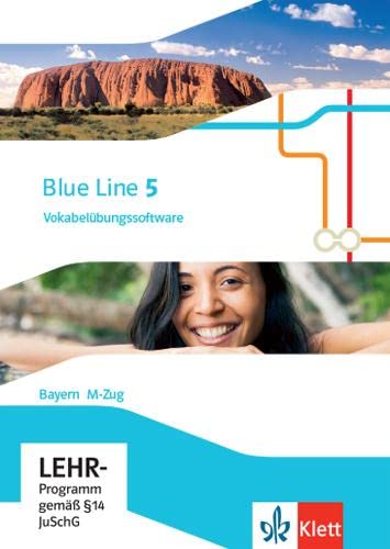 Blue Line 5 M-Zug. Ausgabe Bayern: Vokabelübungssoftware CD-ROM Klasse 9 (Blue Line. Ausgabe für Bayern ab 2017) von Klett Verlag