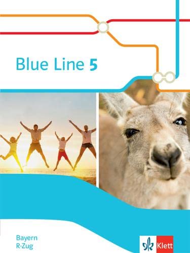 Blue Line 5 R-Zug. Ausgabe Bayern: Schulbuch (fester Einband) Klasse 9: Schulbuch (Hardcover) Klasse 9 (Blue Line. Ausgabe für Bayern ab 2017) von Klett