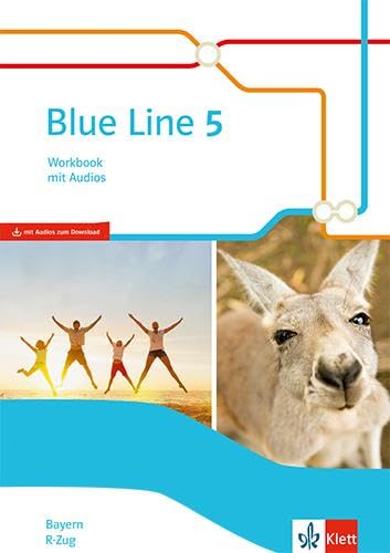 Blue Line 5 R-Zug. Ausgabe Bayern: Workbook mit Audios Klasse 9 (Blue Line. Ausgabe für Bayern ab 2017)