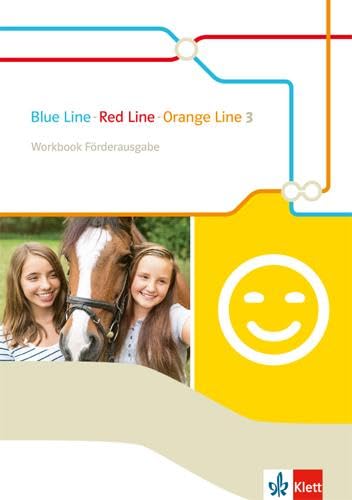 Blue Line - Red Line - Orange Line 3: Workbook Förderausgabe Klasse 7: Begleitmaterial zu allen Klett Englischlernwerken außer Green Line (Blue Line. Ausgabe ab 2014) Blue Line - Red Line - Orange Line 3: Workbook Förderausgabe Klasse 7: Begleitmaterial zu allen Klett Englischlernwerken außer Green Line (Blue Line. Ausgabe ab 2014)