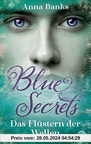 Blue Secrets – Das Flüstern der Wellen: Die Fortsetzung der mitreißenden New-York-Times-Bestseller-Romantasyreihe (Die Blue-Secrets-Trilogie, Band 2)