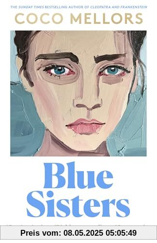 Blue Sisters: The instant top ten bestseller from the author of Cleopatra and Frankenstein