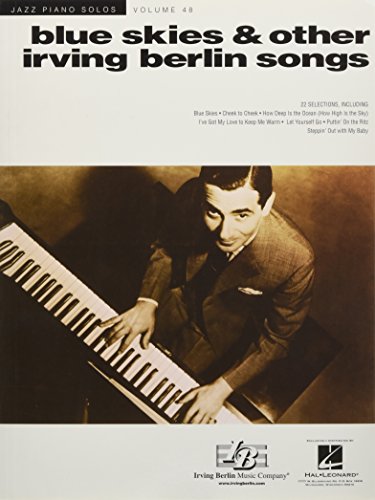 Blue Skies & Other Irving Berlin Songs: Songbook für Klavier (Jazz Piano Solos, Band 48) (Jazz Piano Solos, 48, Band 48) Blue Skies & Other Irving Berlin Songs: Songbook für Klavier (Jazz Piano Solos, Band 48) (Jazz Piano Solos, 48, Band 48)