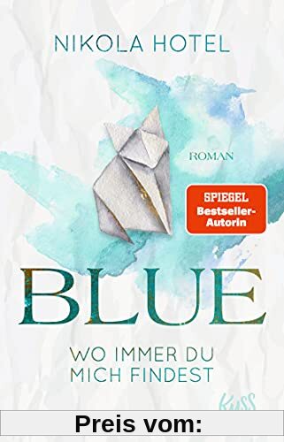 Blue – Wo immer du mich findest (Paper-Love-Reihe, Band 2)