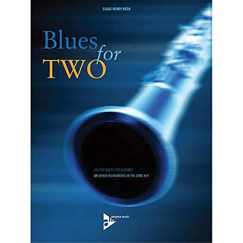 Blues For Two: 16 easy duets for clarinet or other instruments in the same key. 2 Klarinetten. Spielpartitur. von advance music GmbH