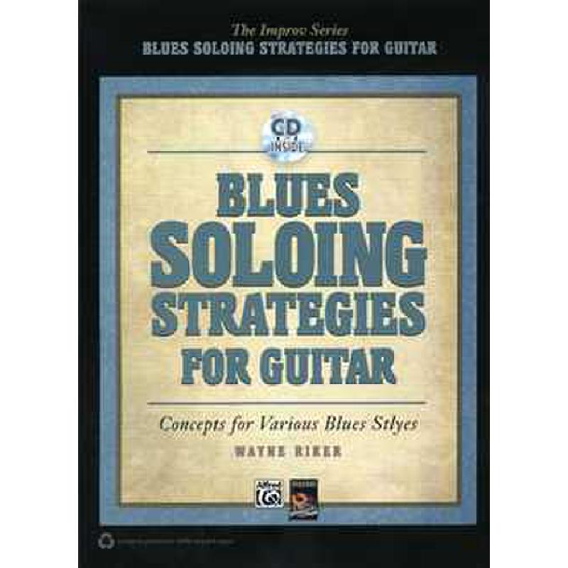 Blues soloing strategies for guitar Blues soloing strategies for guitar