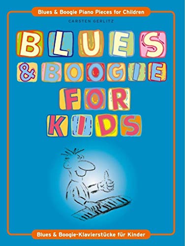 Blues & Boogie For Kids Songbook (Piano for Children): Für Klavier: Leichte Klavierstücke für Kinder