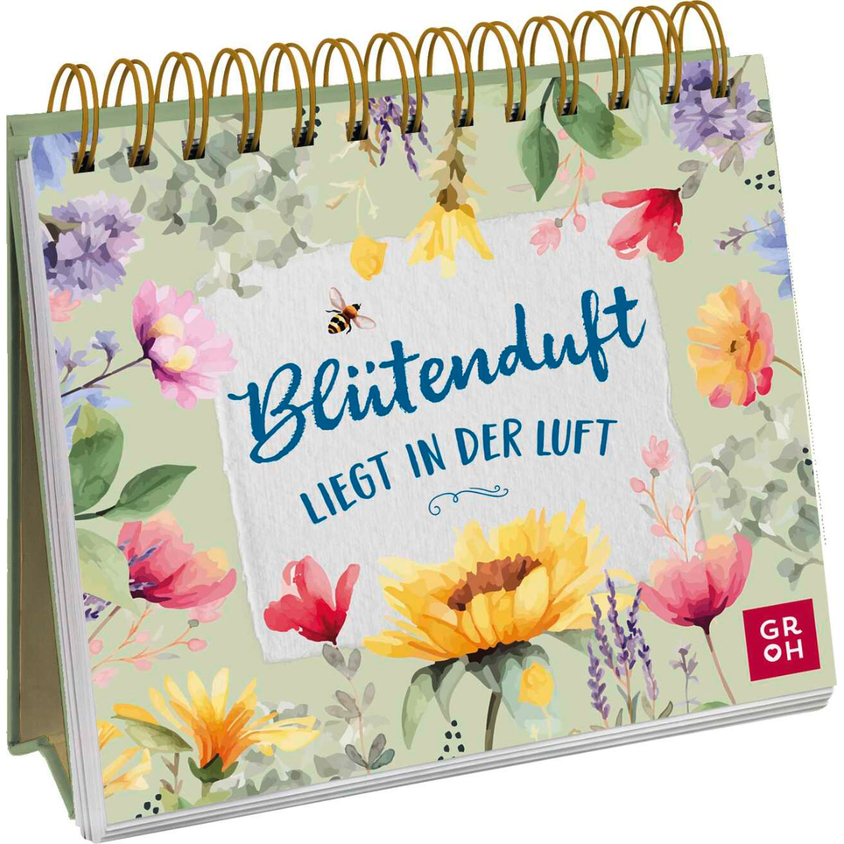 Blütenduft liegt in der Luft von Groh Verlag