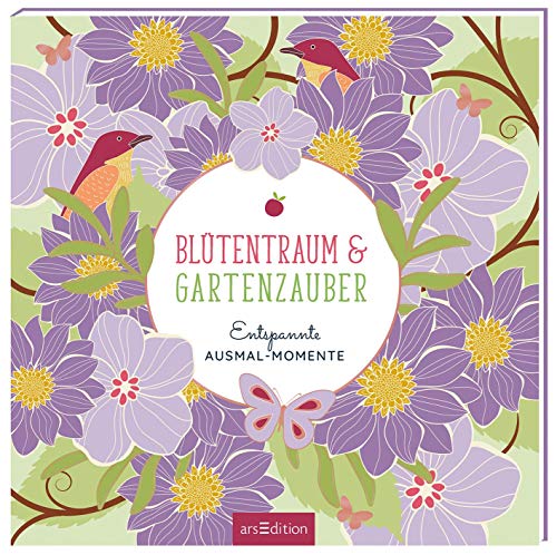 Blütentraum & Gartenzauber: Entspannte Ausmal-Momente | 80 wunderbare Ausmalmotive rund um Blumen, Blüten und Gärten