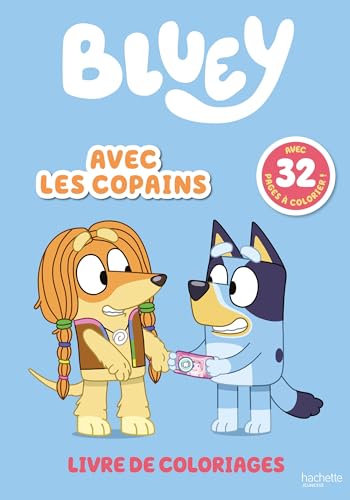 Bluey - Avec les copains - Livre de coloriages: Livre de coloriages von HACHETTE JEUN.