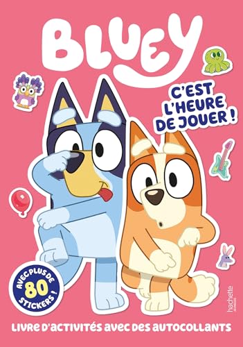 Bluey - C'est l'heure de jouer - activités et stickers: Activités et autocollants von HACHETTE JEUN.