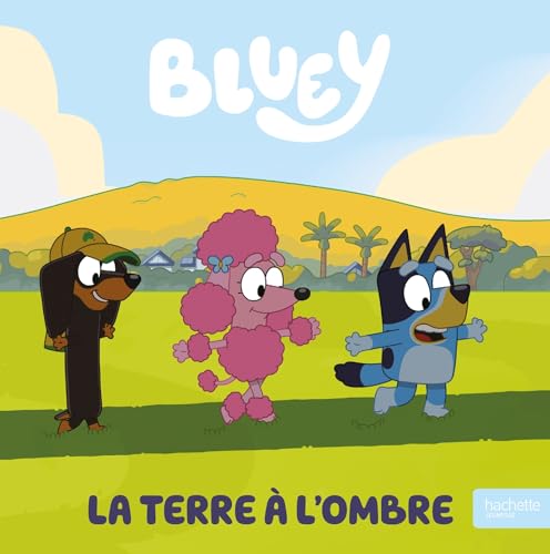 Bluey - La Terre à l'ombre: Album RC Bluey