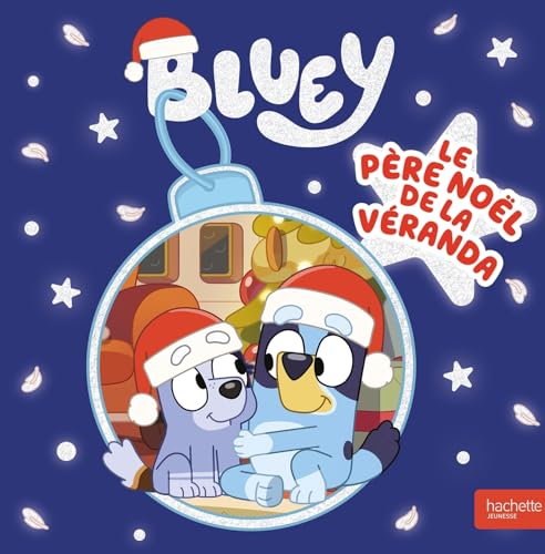 Bluey - Le Père Noël de la Véranda: Album RC Bluey von HACHETTE JEUN.