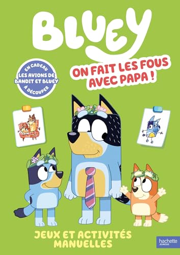 Bluey - On fait les fous avec Papa - Livre d'activités: Livre d'activités von HACHETTE JEUN.