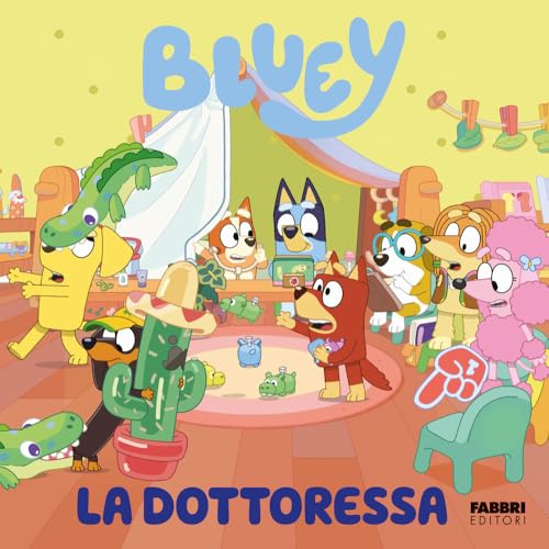 Bluey. La dottoressa. Ediz. a colori von Fabbri
