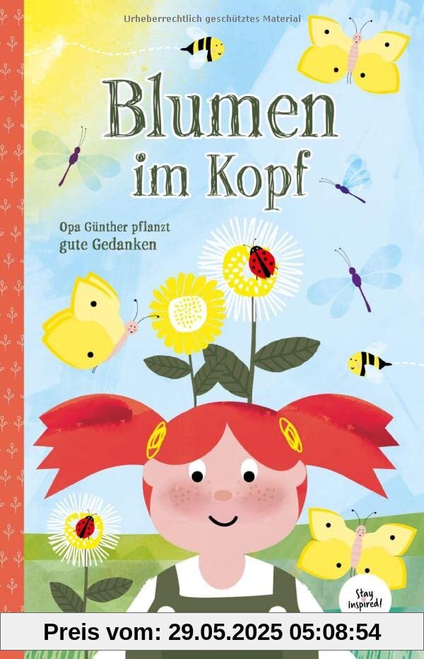 Blumen im Kopf. Opa Günther pflanzt gute Gedanken: Kinderbuch über die Macht der Gedanken für Kinder und Erwachsene