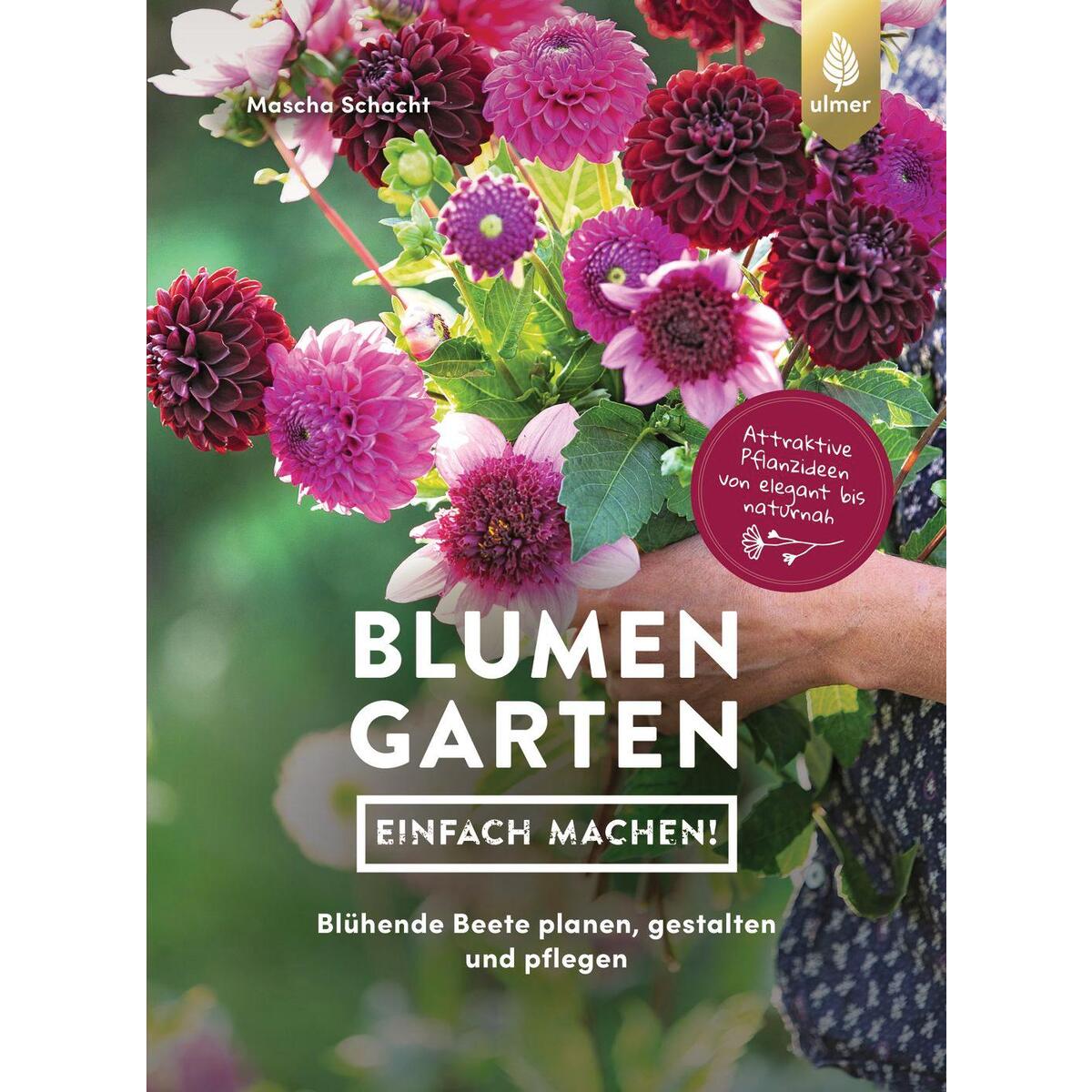 Blumengarten - einfach machen! von Ulmer Eugen Verlag