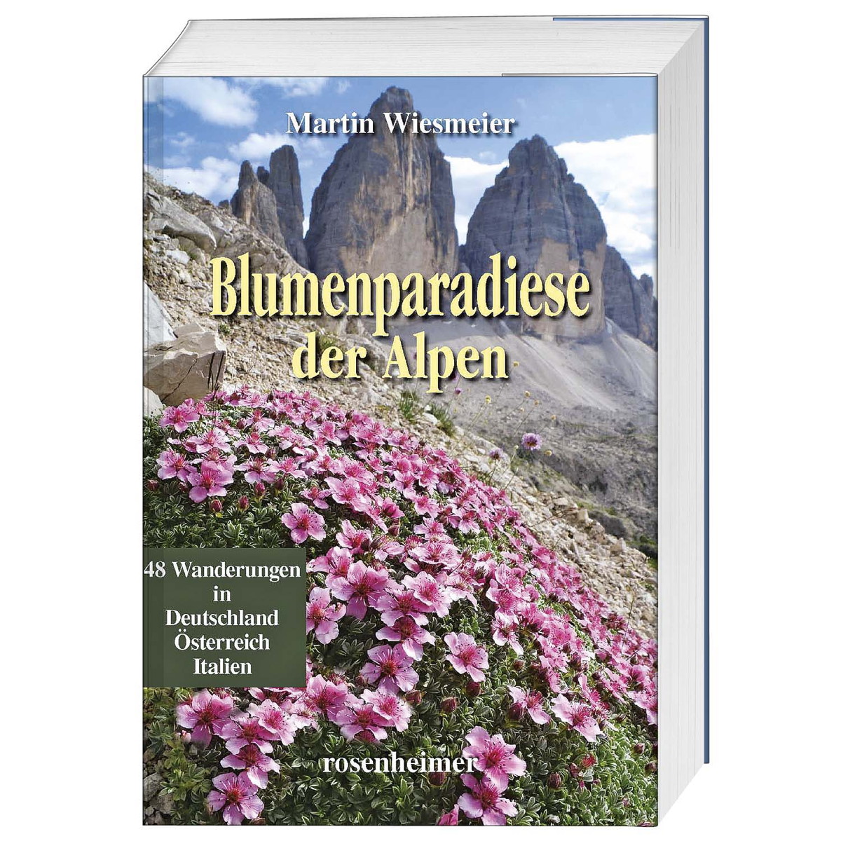 Blumenparadiese der Alpen von Rosenheimer Verlagshaus