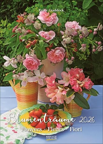 Blumenträume 2026: Wandkalender mit Fotos von wunderschönen Blumenarrangements. Format 30 x 42 cm. Blumenträume 2026: Wandkalender mit Fotos von wunderschönen Blumenarrangements. Format 30 x 42 cm. von Korsch Verlag