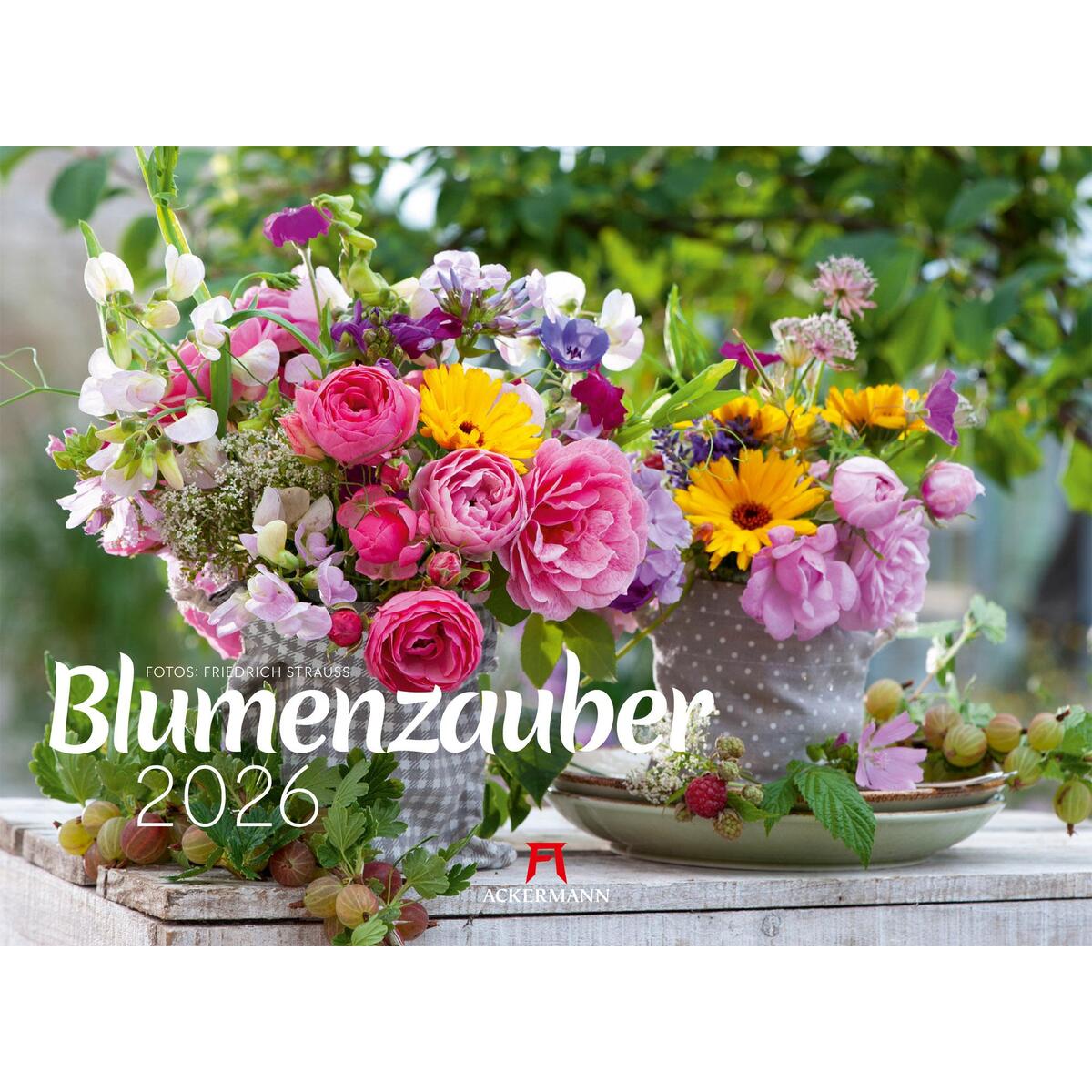 Blumenzauber Kalender 2026 Blumenzauber Kalender 2026 von Ackermann Kunstverlag