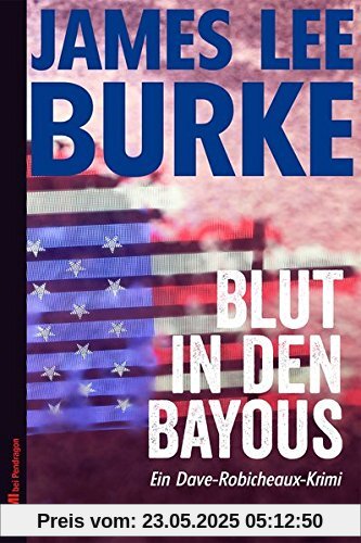 Blut in den Bayous: Ein Dave-Robicheaux-Krimi, Band 2