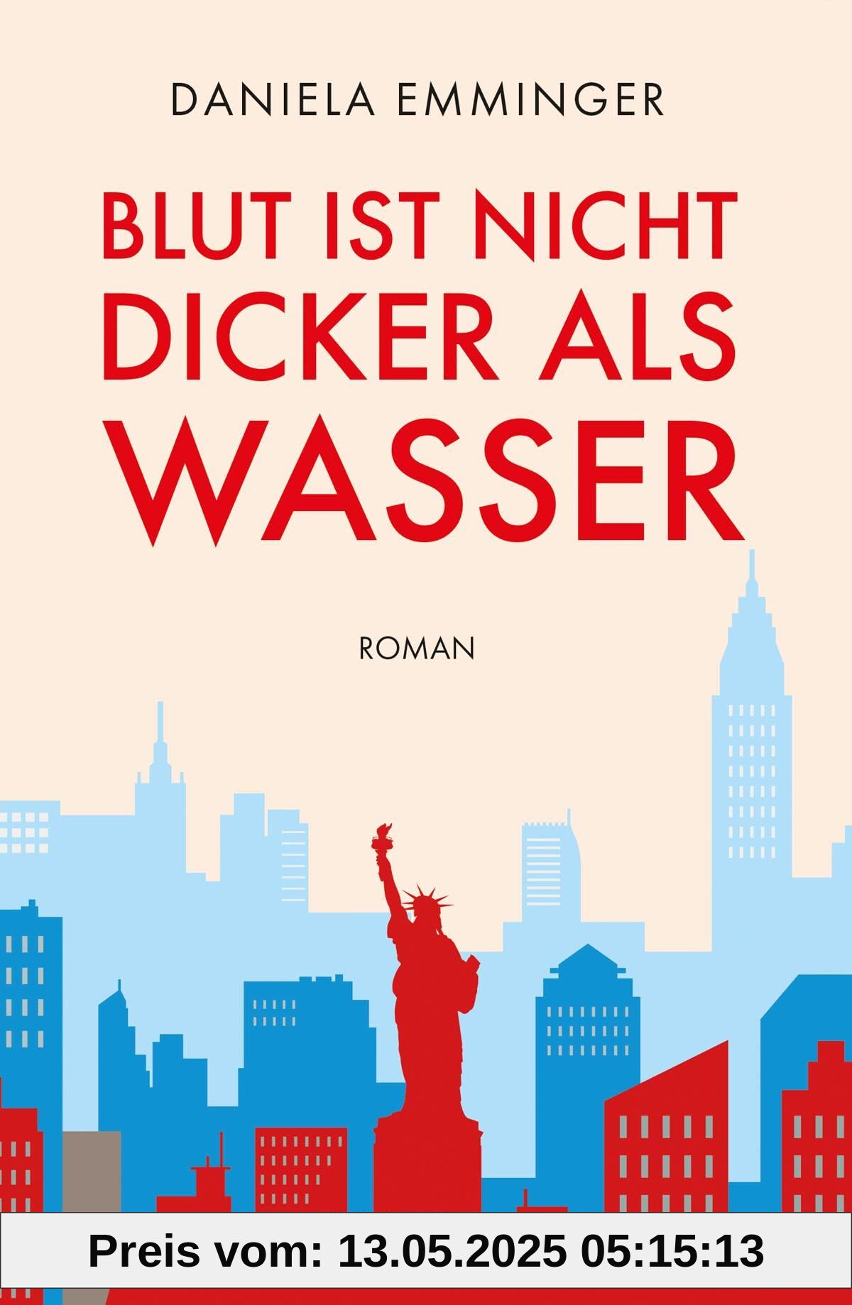 Blut ist nicht dicker als Wasser: Roman