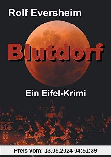Blutdorf: Ein Eifel-Krimi