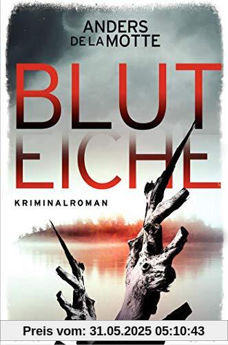 Bluteiche: Kriminalroman