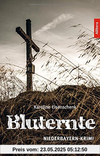 Bluternte: Ein Niederbayern-Krimi