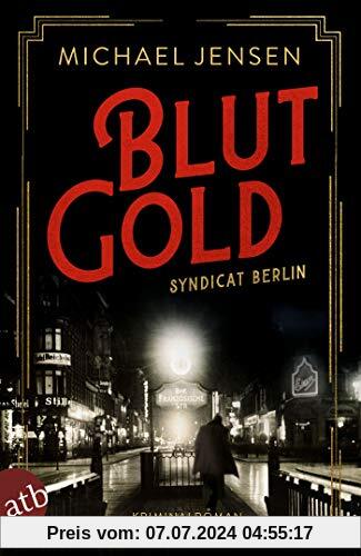 Blutgold: Syndicat Berlin (Die Brüder Sass, Band 1)