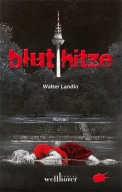 Bluthitze / Hauptkommissar Lauer Bd.1 von Wellhöfer Verlag