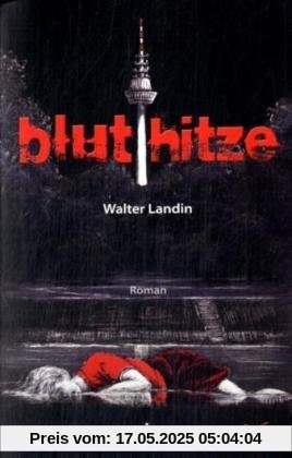 Bluthitze: Kommissar Lauer ermittelt