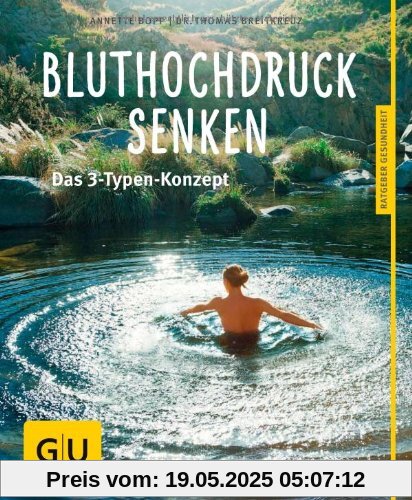 Bluthochdruck senken: Das 3-Typen-Konzept (GU Ratgeber Gesundheit)