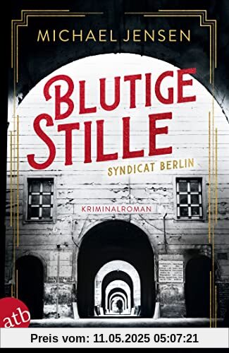 Blutige Stille: Syndicat Berlin (Die Brüder Sass, Band 2)