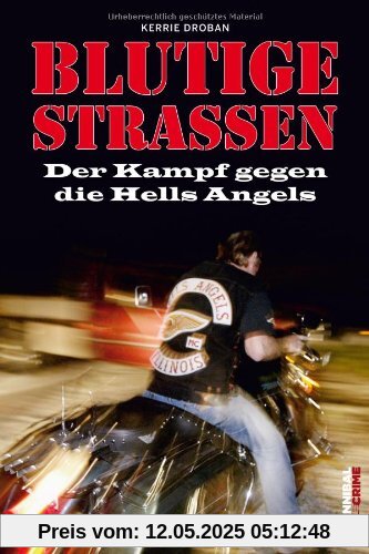 Blutige Straßen: Der Kampf gegen die Hells Angels