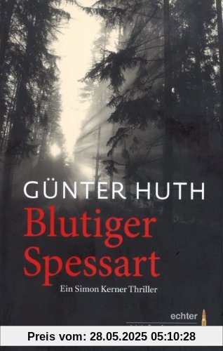 Blutiger Spessart: Ein Simon Kerner Thriller